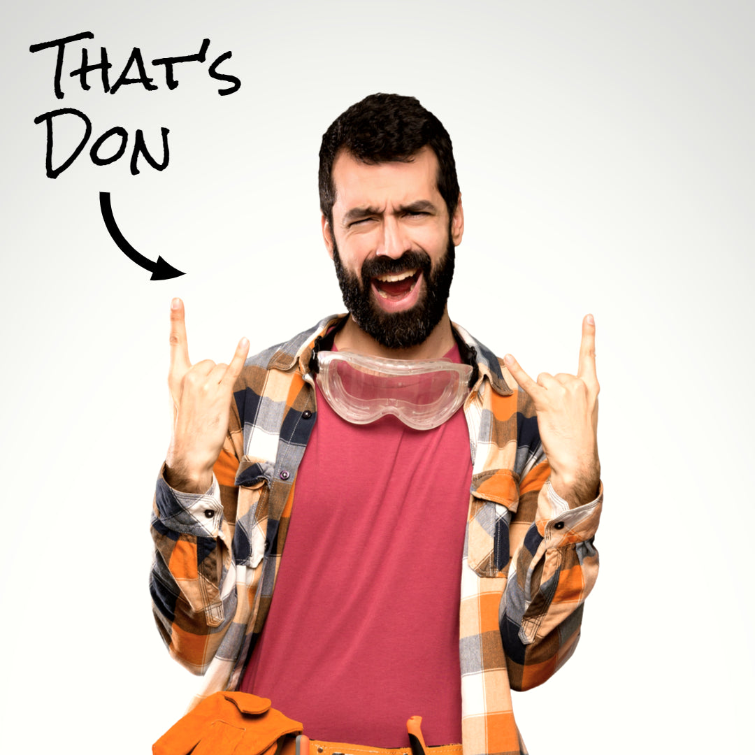 The words 'That's Don' point at a craftsman who is making the hang loose sign because he is proud of his work.