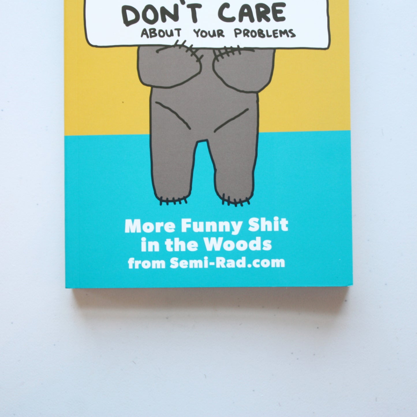 Bears Don't Care About Your Problems Book - Made in the USA