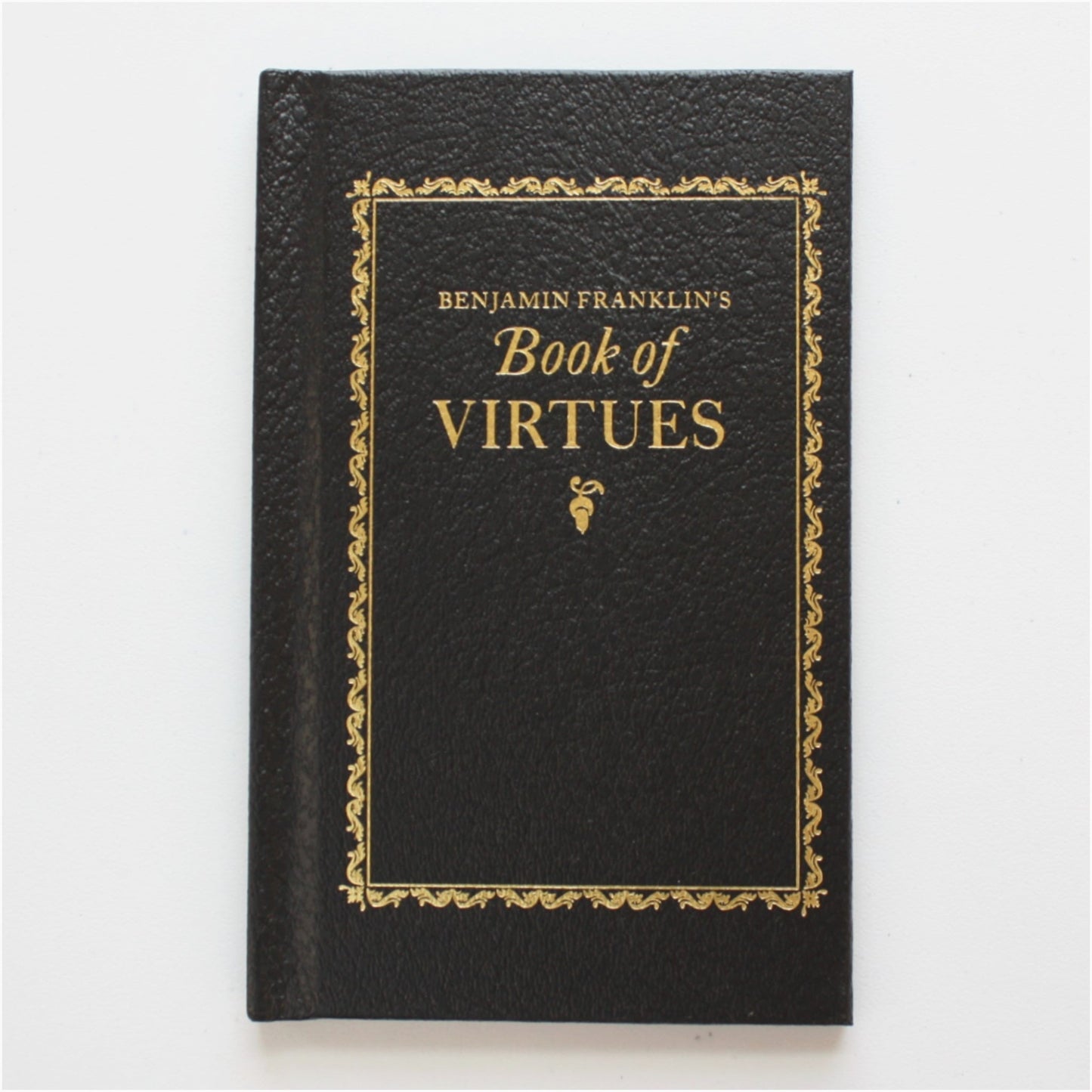 Benjamin Franklin's Book of Virtues - Made in the USA