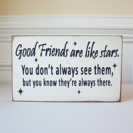 Good Friends are Like Stars - Wood Sign - Made in the USA