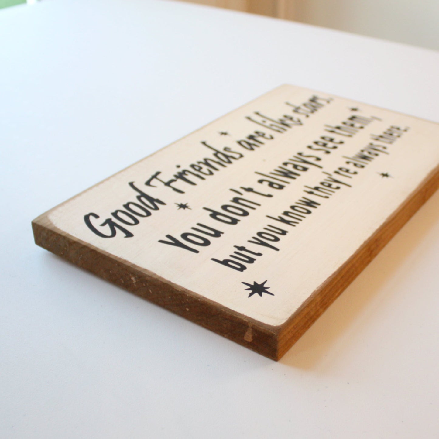 Good Friends are Like Stars - Wood Sign - Made in the USA