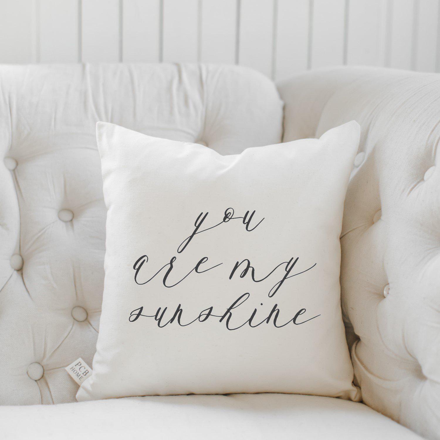 You are My Sunshine Pillow - Made in the USA